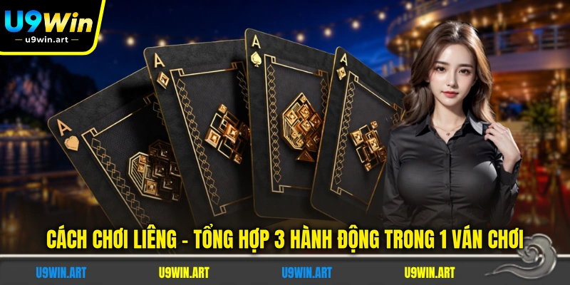 cach-choi-lieng-tong-hop-3-hanh-dong-trong-1-van-choi