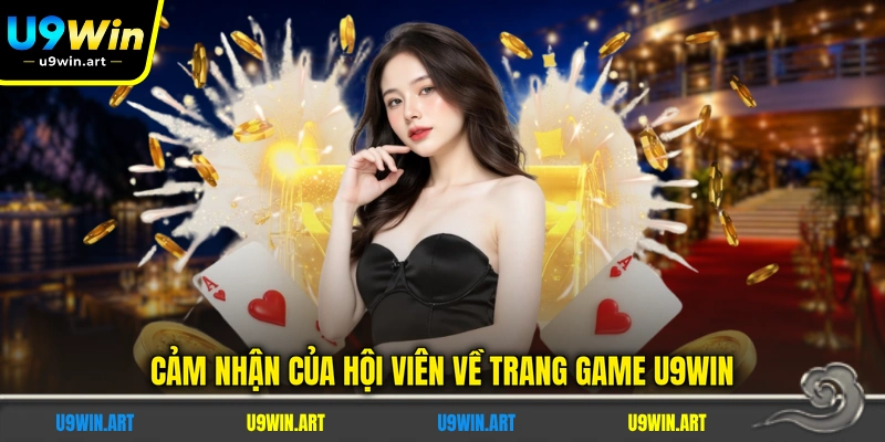 cam-nhan-cua-hoi-vien-ve-trang-game-u9win