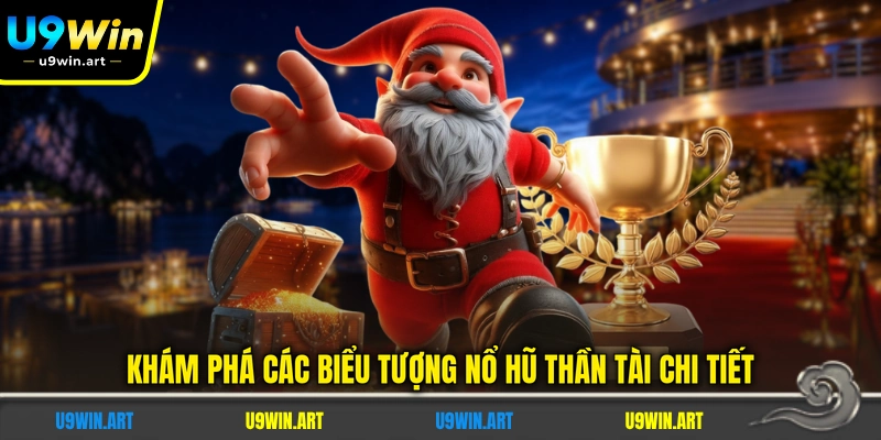 kham-pha-cac-bieu-tuong-no-hu-than-tai-chi-tiet