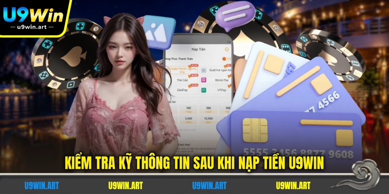 kiem-tra-ky-thong-tin-sau-khi-nap-tien-u9win