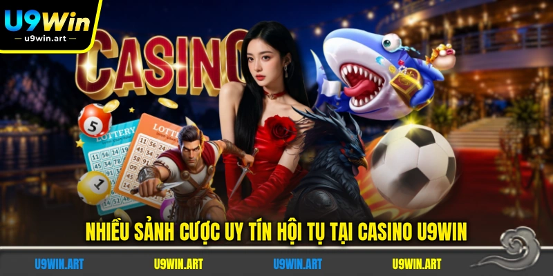 nhieu-sanh-cuoc-uy-tin-hoi-tu-tai-casino-u9win