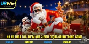 no-hu-than-tai-diem-qua-3-bieu-tuong-chinh-trong-game