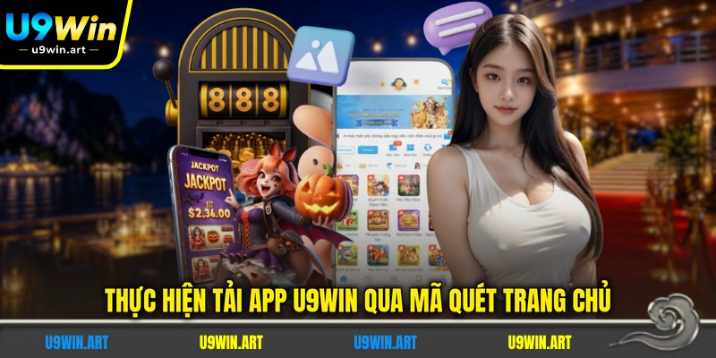 thuc-hien-tai-app-u9win-qua-ma-quet-trang-chu